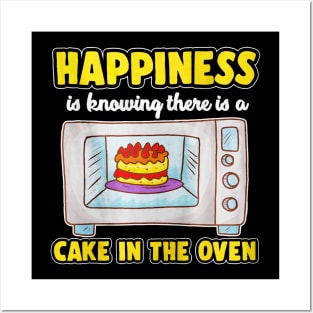 Happiness Is Cake In The Oven Posters and Art